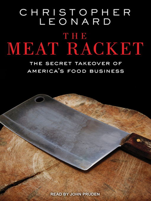 Title details for The Meat Racket by Christopher Leonard - Available